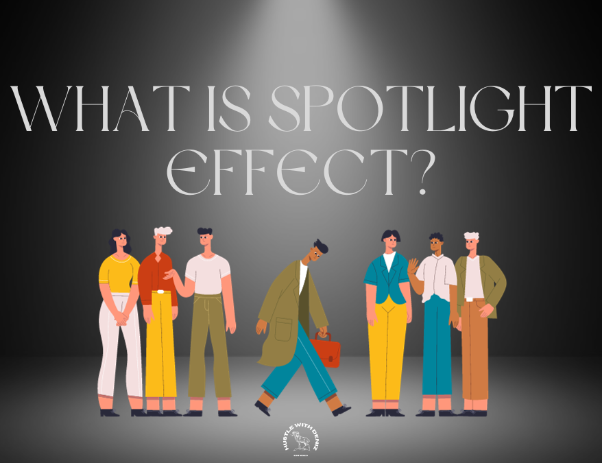 Effects of Spotlight Effect